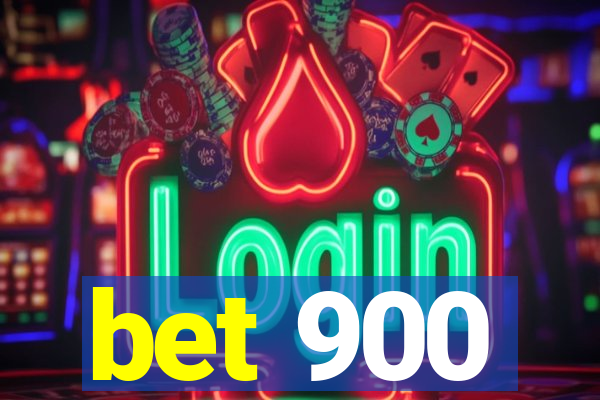 bet 900